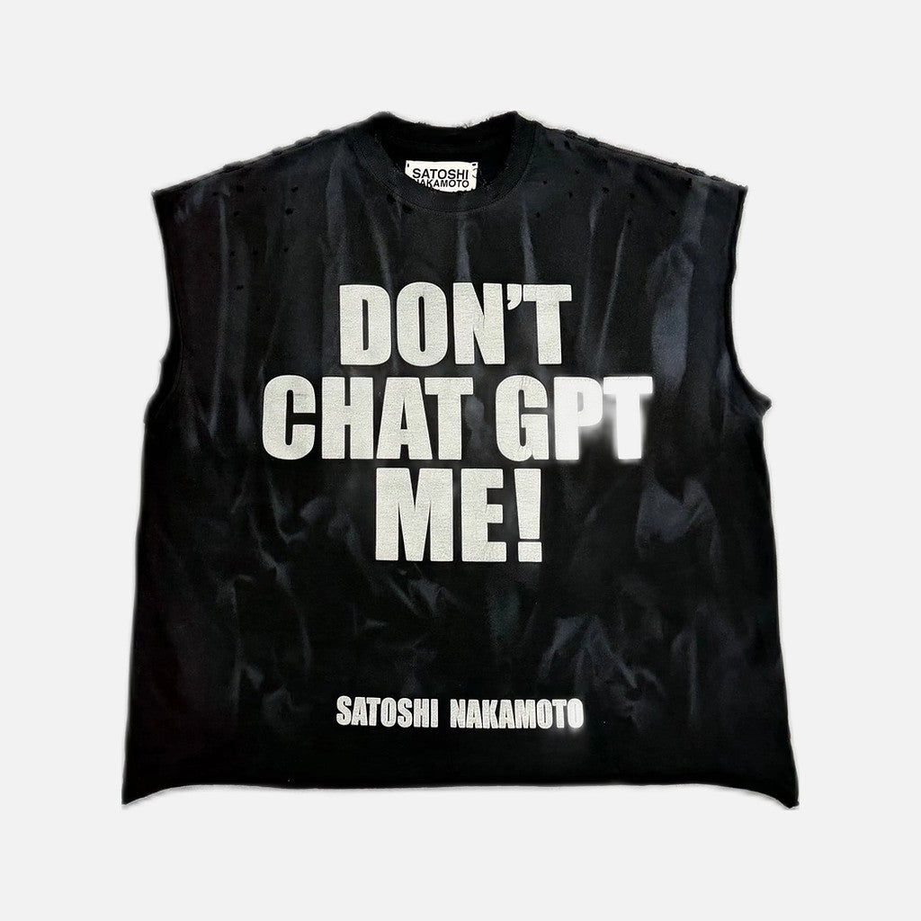 Satoshi Nakamoto Don't ChatGPT Me sleeveless T-shirt in distressed vintage black/grey
